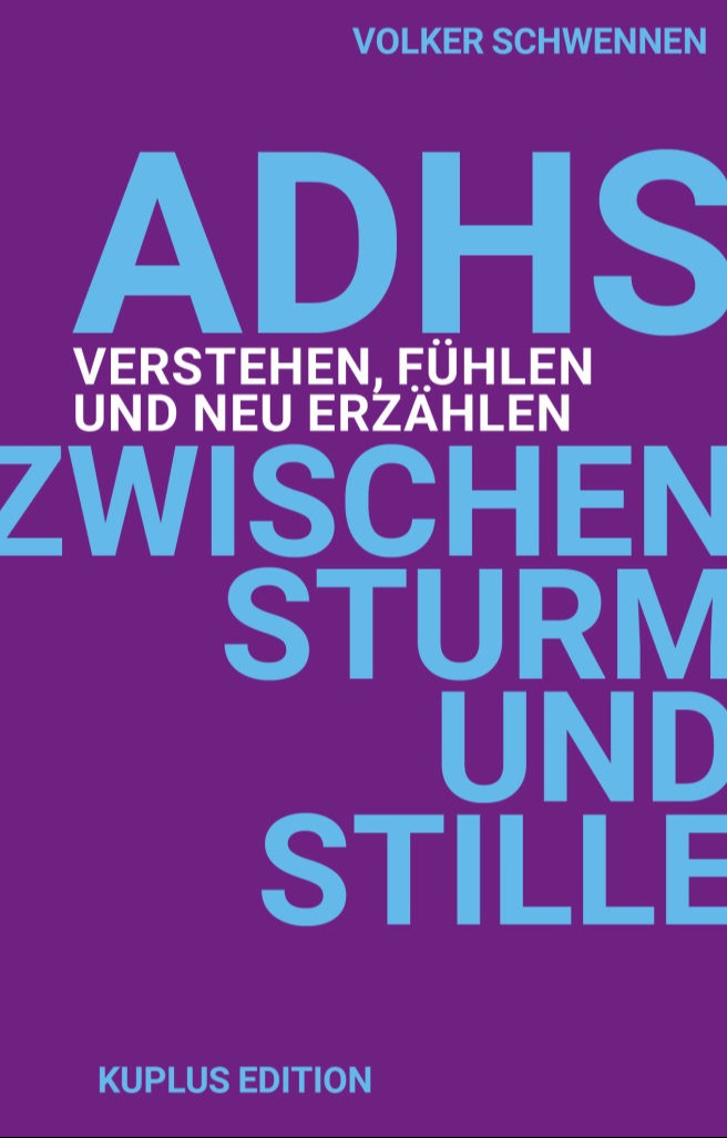 ADHS Zwischen Sturm und Stille Volker Schwennen